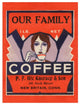 "Our Family Coffee" Digital Paper Print by Retrolabel, 14"x18"
