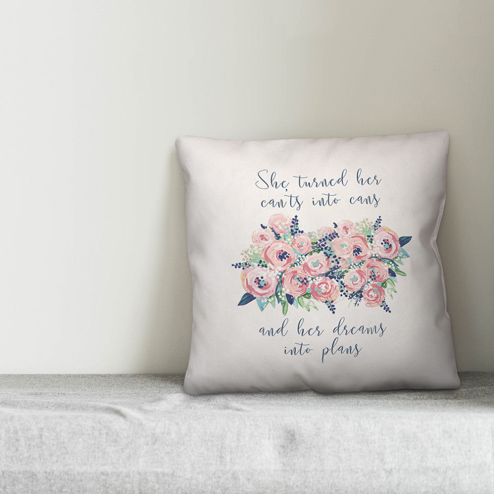 Can'ts into Cans and Dreams into Plans 18x18 Spun Poly Pillow