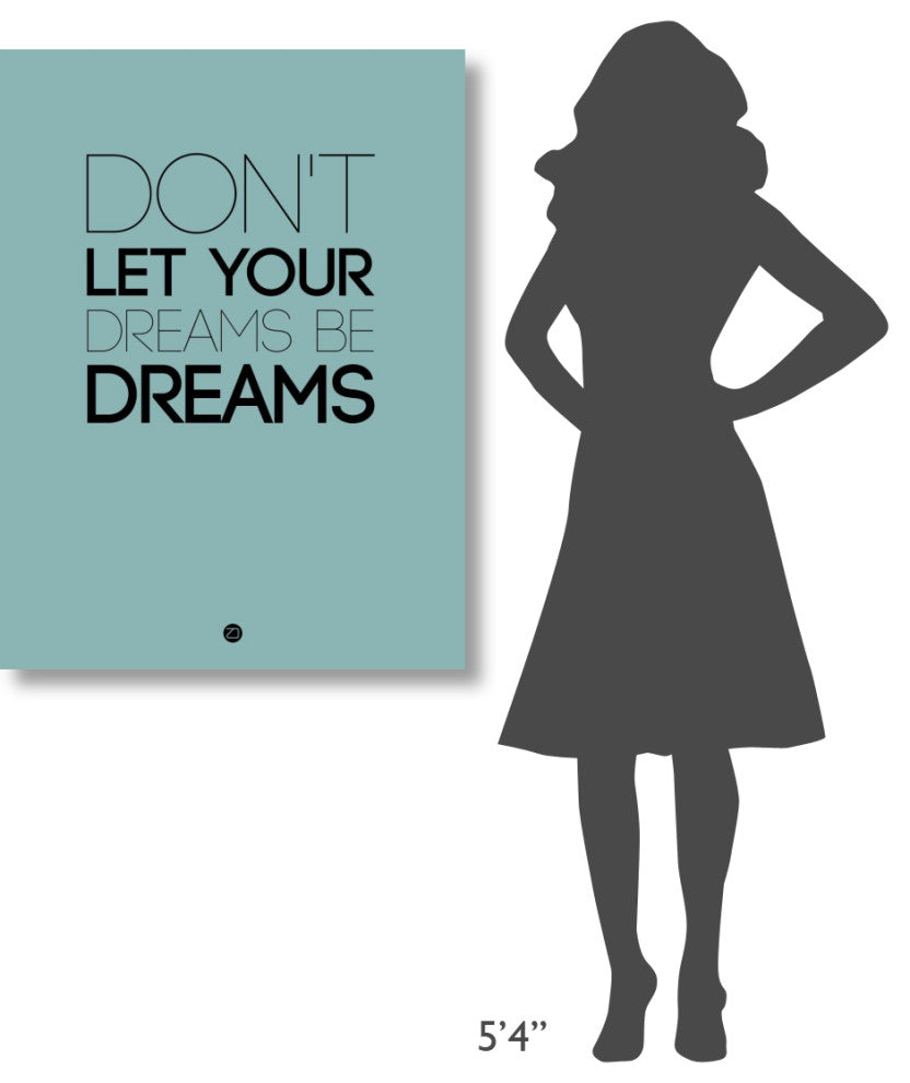 "Don't Let Your Dreams Be Dreams 4" Fine Art Print