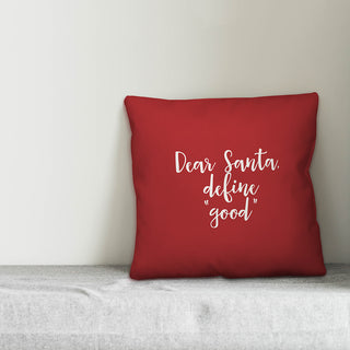 Dear Santa, Define Good, Red 18x18 Throw Pillow Cover