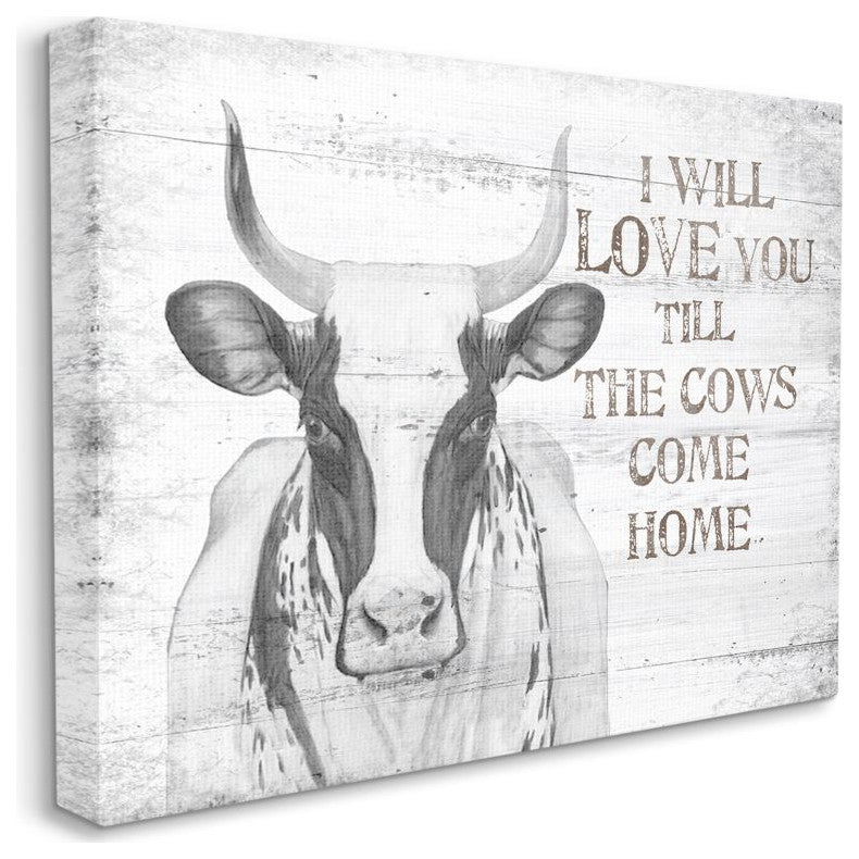 Love Till The Cows Come Home Grey Farm Rustic Design, 30"x40"