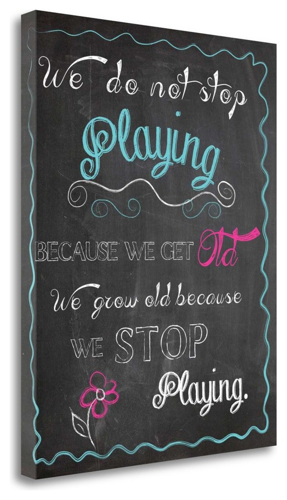 "We Do Not Stop Playing" By Piper Ballantyne, Giclee on Gallery Wrap Canvas