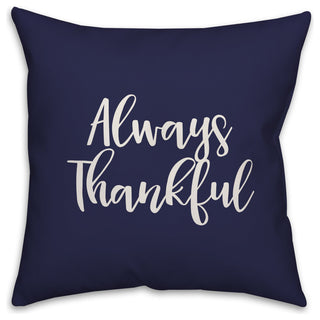 Always Thankful in Navy 18x18 Throw Pillow