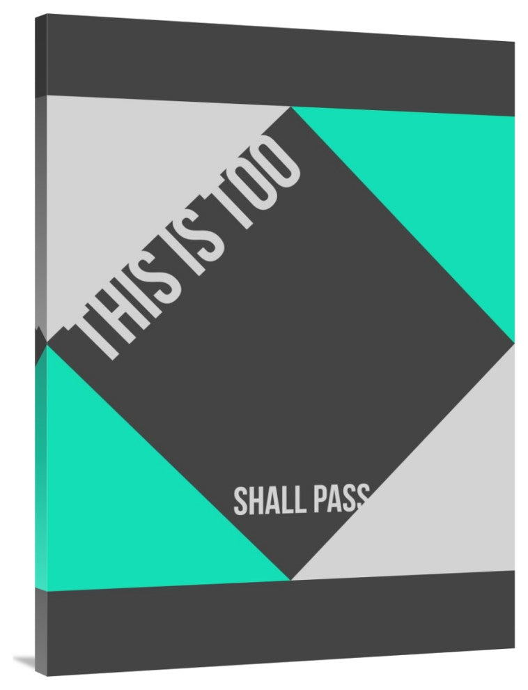 "This is too shall pass" Poster Fine Art Print, 36" X 48"