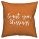 Count Your Blessings in Orange 18x18 Throw Pillow