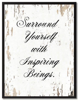 Surround Yourself, Inspiring Beings, Canvas, Picture Frame, 13"X17"