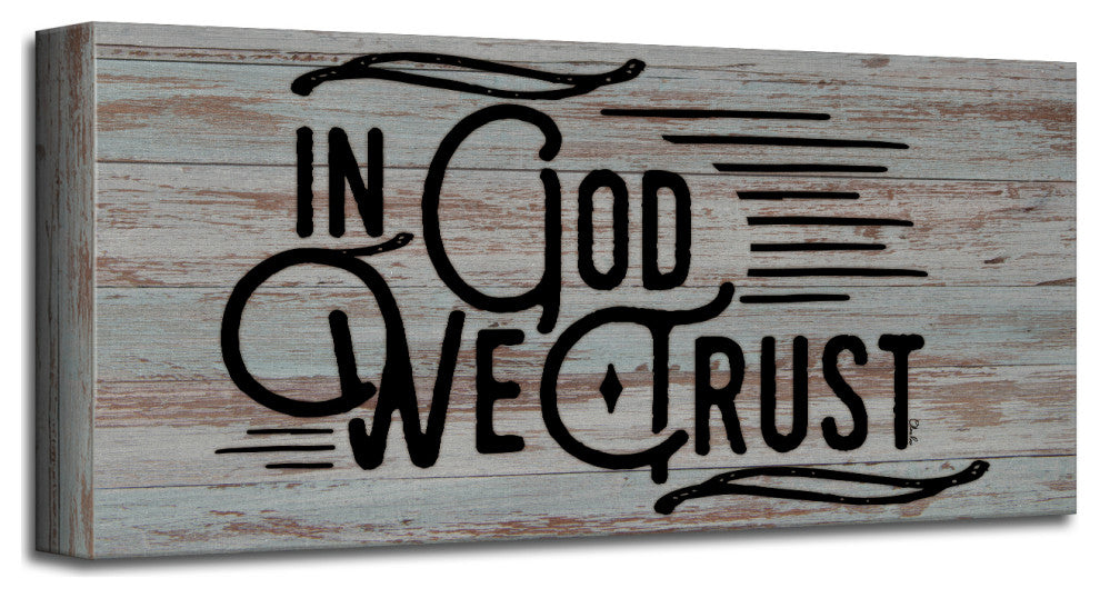 In God We Trust'' Farmhouse Wrapped Canvas Textual Wall Art