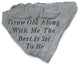"Grow Old Along With Me" Garden Stone