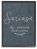 Sarcasm My Second Favorite Funny Typography Oversized Framed Giclee Art, 16"x20"