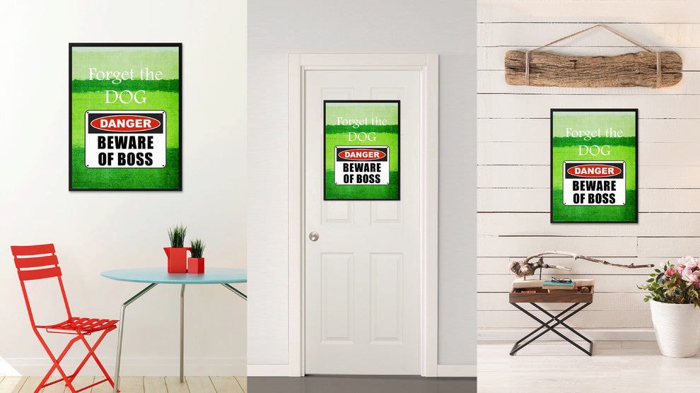 Beware Of Boss Danger Sign, Canvas, Picture Frame, 22"X29"