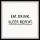 "Eat Drink Sleep" Framed Painting Print, 32x32