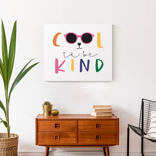 Cool To Be Kind 24x20 Canvas Wall Art