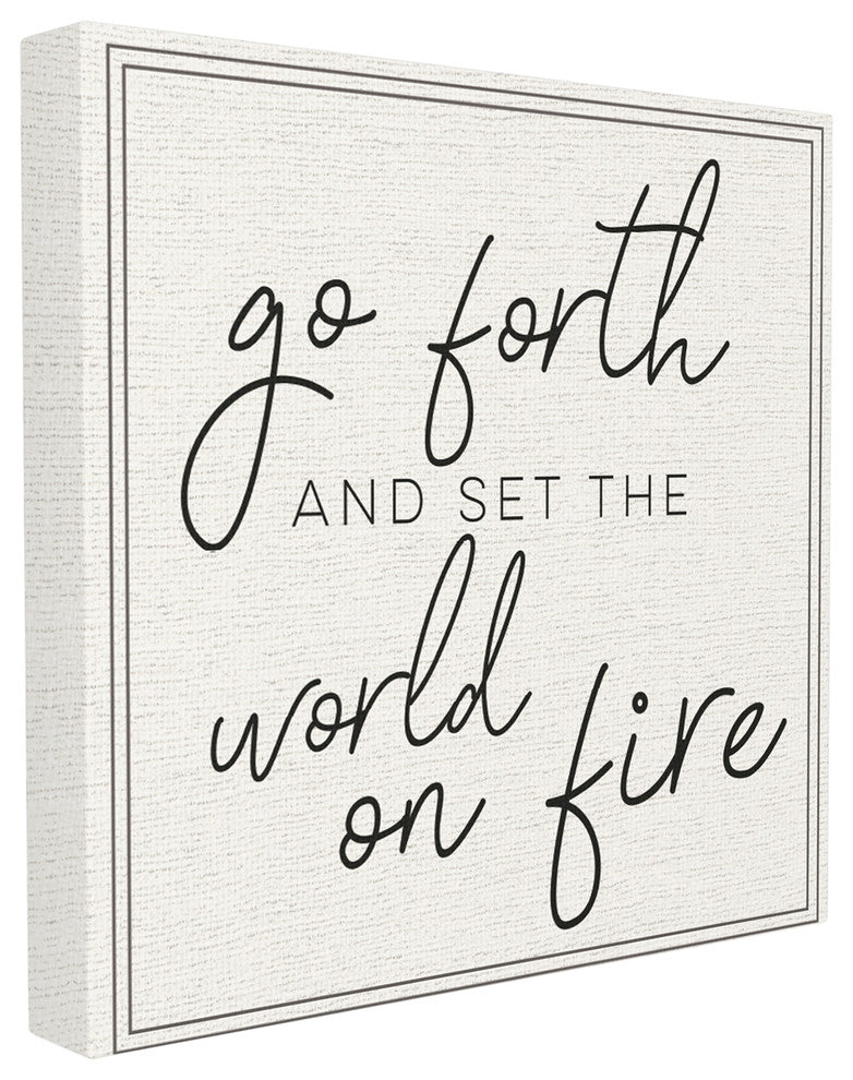 Go Forth World on Fire Stretched Canvas Wall Art, 17x17