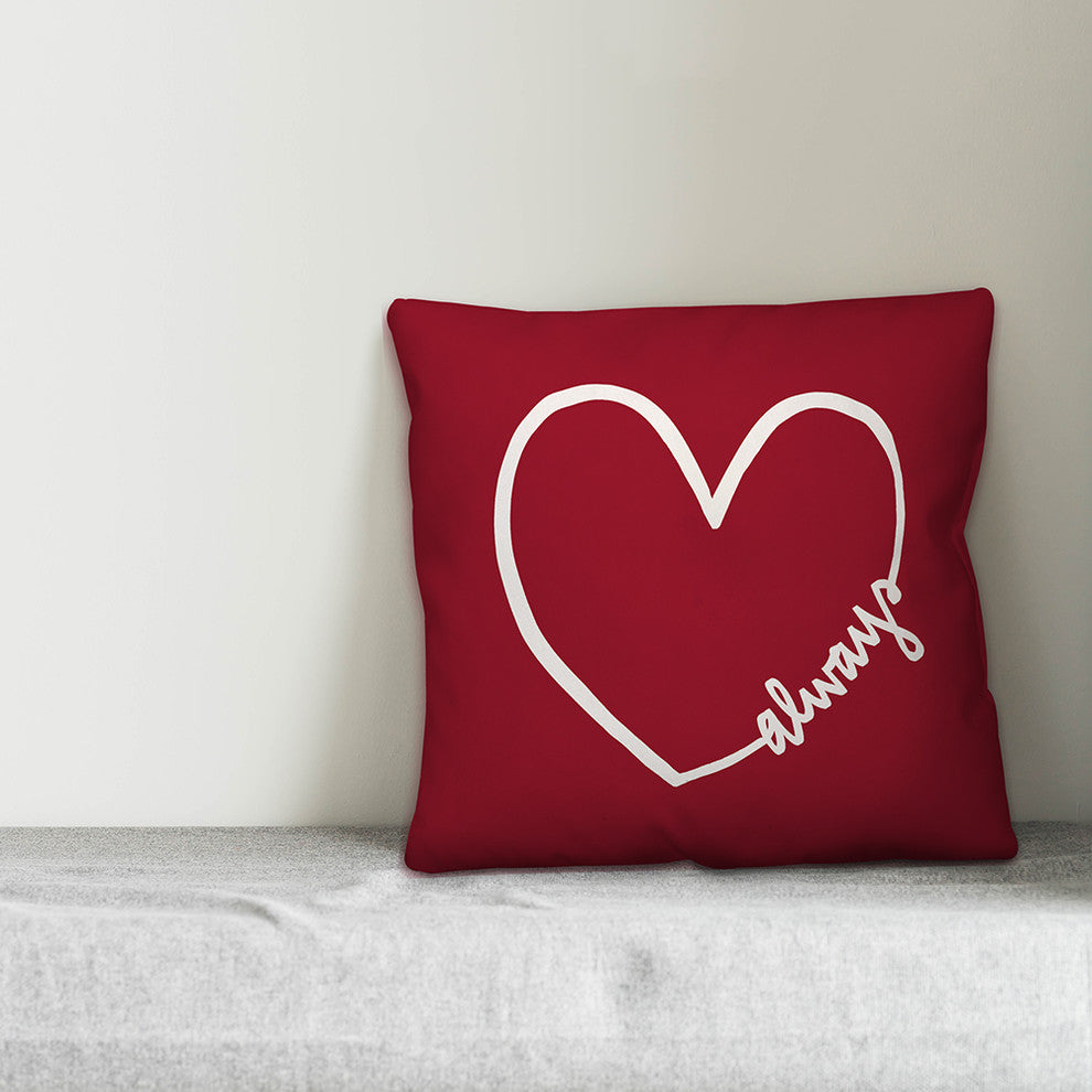 Always Heart 18x18 Throw Pillow