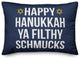 Ya Filthy Schmucks 14"x20" Throw Pillow Cover