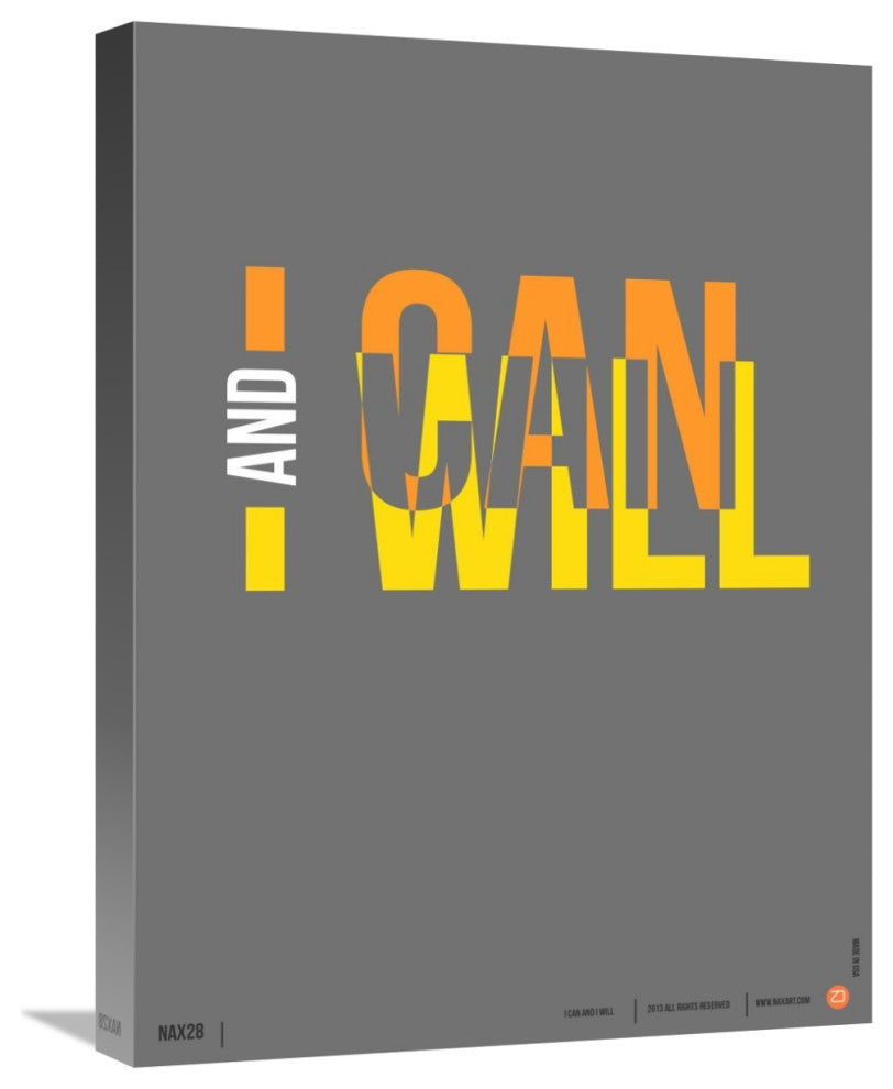 "I can and I will" Poster Fine Art Print