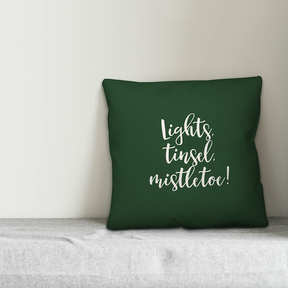 Lights, Tinsel, Mistletoe, Dark Green 18x18 Throw Pillow