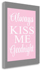 "Always Kiss Me Goodnight" By Tamara Robinson, Giclee on Gallery Wrap Canvas