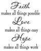 VWAQ Faith Makes All Things Possible Love Makes All Things Easy Vinyl Wall Quote