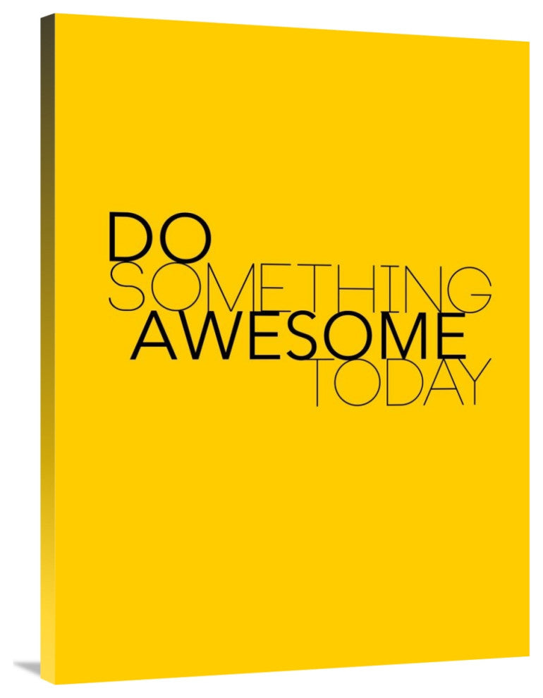 "Do Something Awesome Today 1" Fine Art Print
