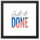 Get It Done Black Framed Canvas, 12x12