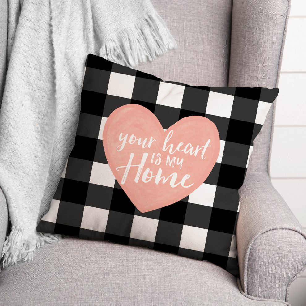 Your Heart is My Home 18x18 Spun Poly Pillow