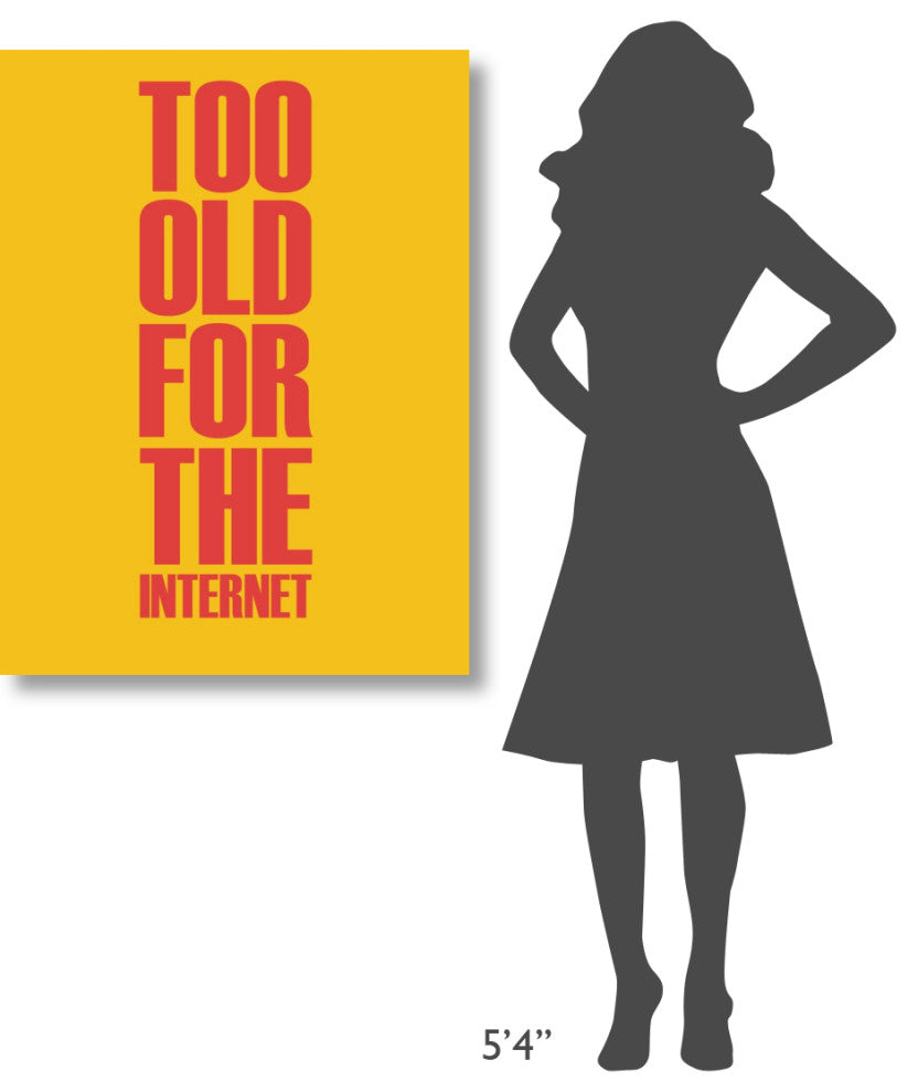 "Too Old for the Internet Poster Yellow" Fine Art Print