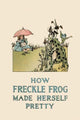 How Freckle Frog Made Herself Pretty- Canvas Poster 20" x 30"