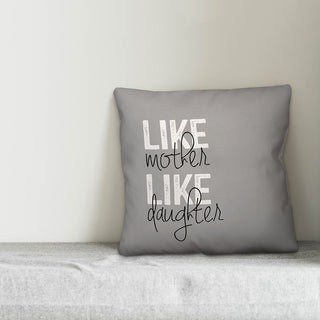 Like Mother Like Daughter 16x16 Throw Pillow