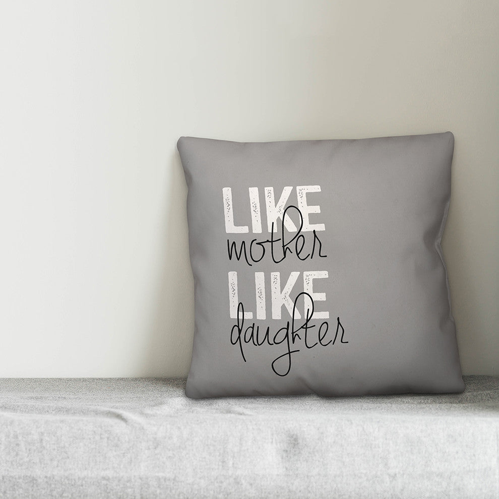 Like Mother Like Daughter 16x16 Throw Pillow
