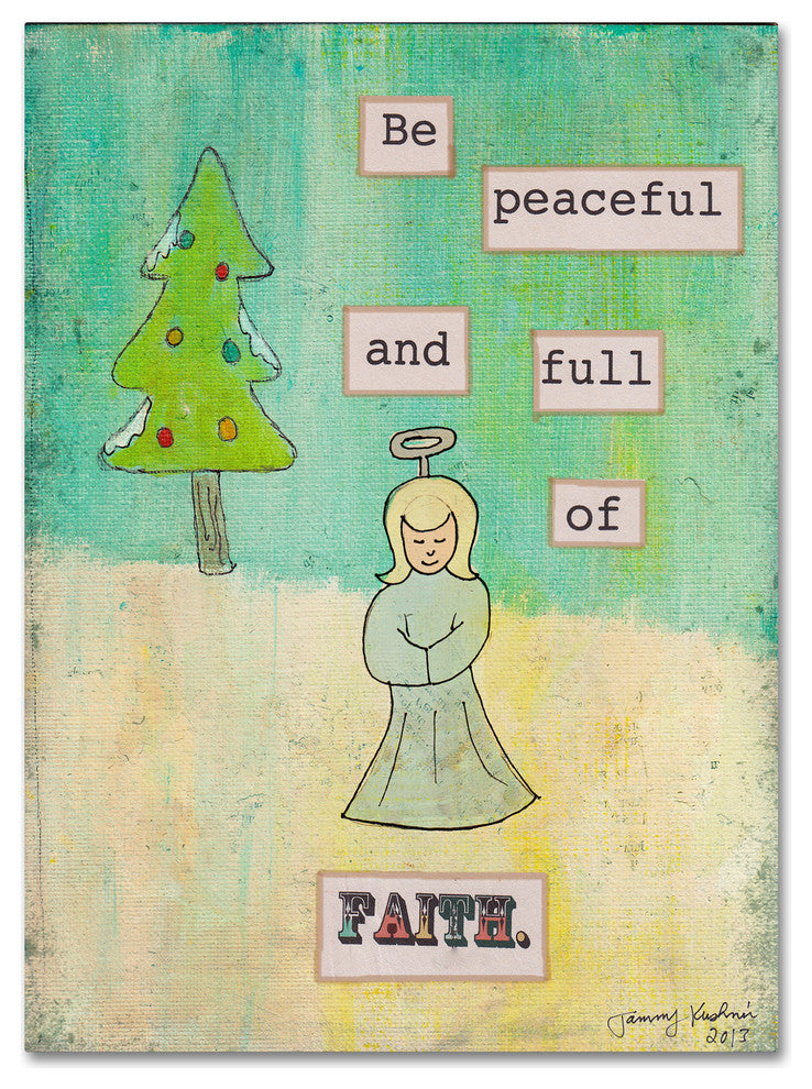 Tammy Kushnir 'Be Peaceful and Full of Faith' Canvas Art, 14" x 19"