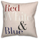 Red, White and Blue Type 18"x18" Spun Poly Pillow