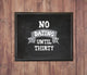 No Dating Until Thirty Paper Print, 18"x24"