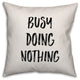 Busy Doing Nothing, Throw Pillow, 16"x16"