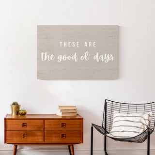 These are the Good Ol Days 30x20 Canvas Wall Art